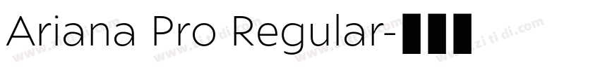 Ariana Pro Regular字体转换